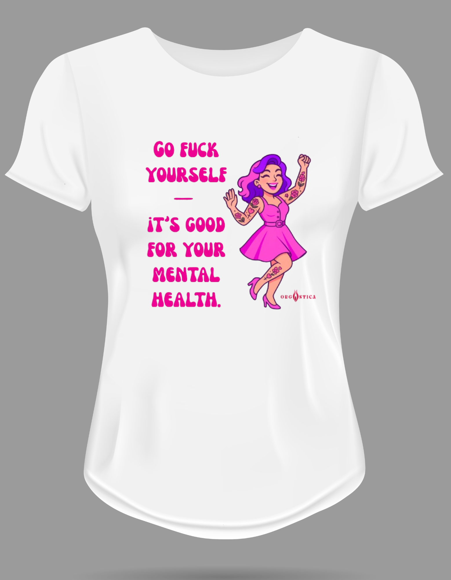 Camiseta Babylook “Go Fuck Yourself – It’s Good for Your Mental Health”