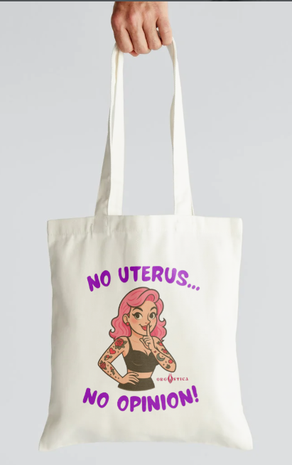 Eco Bag “No Uterus, No Opinion!”