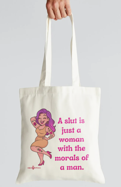 Eco Bag “A Slut Is Just a Woman With the Morals of a Man”