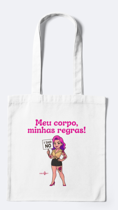 Eco Bag “Meu corpo, minhas regras!”
